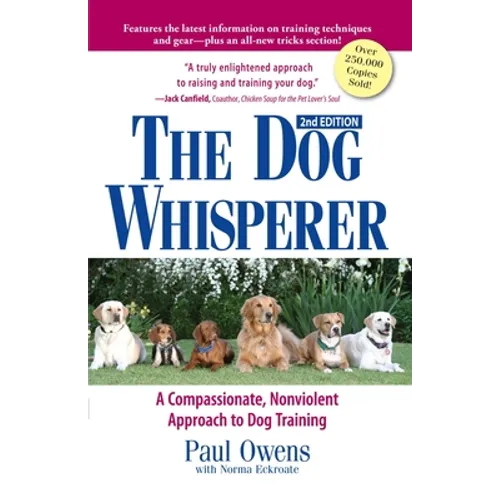 The Dog Whisperer: A Compassionate, Nonviolent Approach to Dog Training - Paperback