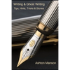 Writing & Ghost Writing: Tips, Hints, Tricks and Stories - Paperback