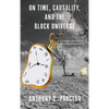 On Time, Causality, and the Block Universe - Hardcover
