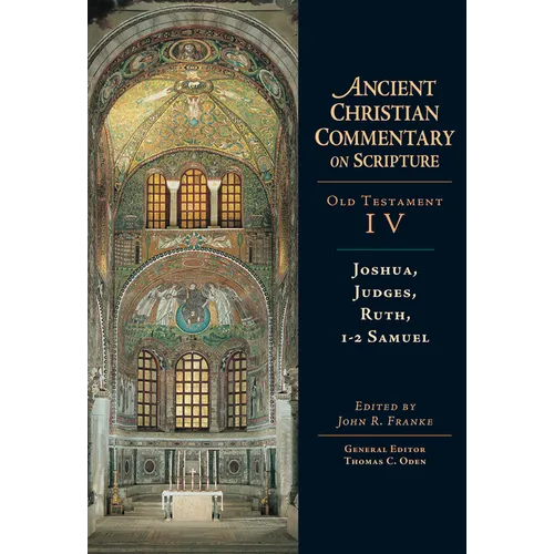 Joshua, Judges, Ruth, 1-2 Samuel: Volume 4 Volume 4 - Hardcover