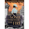 Some Through the Fire - Paperback