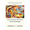 The Sacred Revival: Magic, Myth & the New Human - Paperback