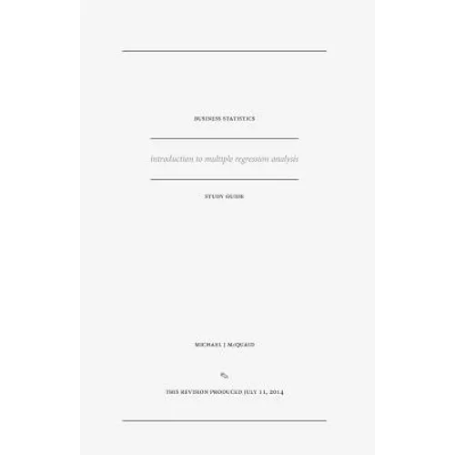 business statistics study guide: introduction to multiple regression analysis - Paperback