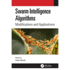 Swarm Intelligence Algorithms: Modifications and Applications - Paperback