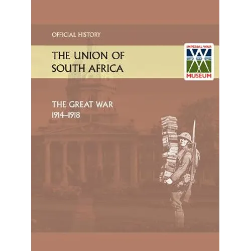 Union of South Africa and the Great War 1914-1918. Official History - Paperback