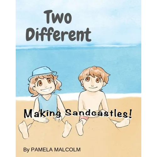 Two Different- Making Sandcastles: Fun Childrens Books Differences Siblings Twins getting along - Paperback