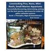 Livestocking Pico, Nano, Mini-Reefs; Small Marine Aquariums: Book 1: Algae & Invertebrates; Successfully discovering, determining, picking out the bes - Paperback