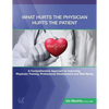 What Hurts the Physician Hurts the Patient: MedRAP: A Comprehensive Approach to Improving Physician Training, Professional Development and Well-Being - Paperback