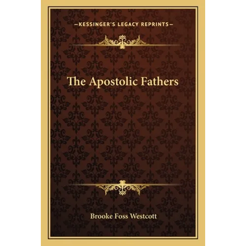 The Apostolic Fathers - Paperback