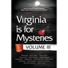 Virginia is for Mysteries: Volume III - Paperback