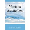 Messianic Meditations: My heart says of You, seek His face - Paperback