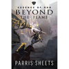 Beyond the Flame: A Young Adult Fantasy Adventure - Paperback