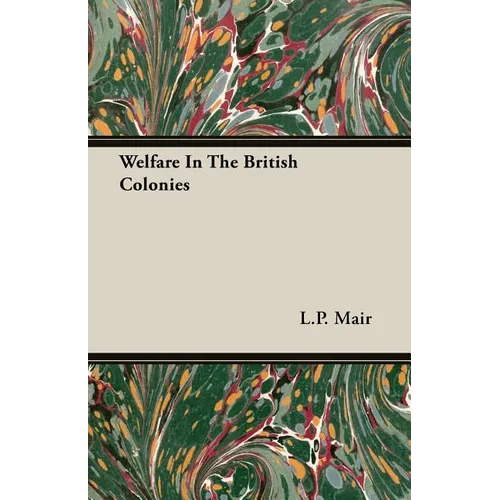 Welfare In The British Colonies - Paperback
