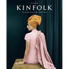 The Art of Kinfolk: An Iconic Lens on Life and Style - Hardcover
