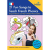21 Fun Songs to Teach French Phonics: Sing and Dance your Way to Perfect Pronunciation - Paperback