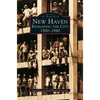 New Haven: Reshaping the City, 1900-1980 - Hardcover