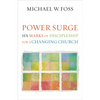 Power Surge: Six Marks of Discipleship for a Changing Church - Paperback