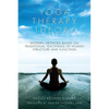 Yoga Therapy Theory: Modern methods based on traditional teachings of human structure and function - Paperback
