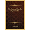 The Katcina Altars In Hopi Worship - Paperback