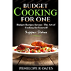 Budget Cooking for One - Supper Dishes: Budget Recipes for One - The Art of Cooking for Yourself - Paperback