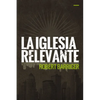 La Iglesia Relevante - Paperback