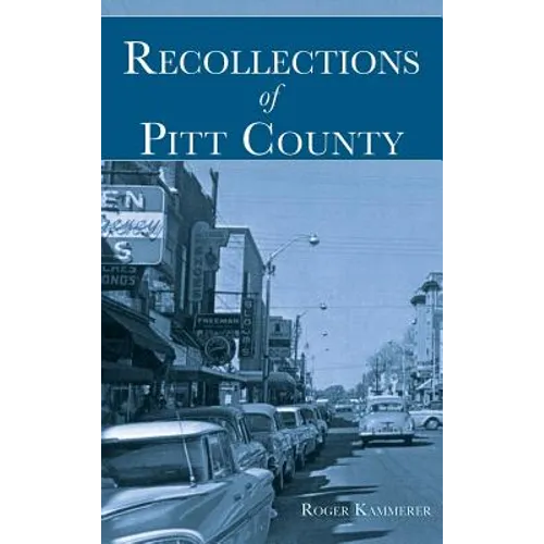 Recollections of Pitt County - Hardcover