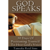God Speaks: 30 Days of Positioning Yourself to Hear God's Voice - Paperback