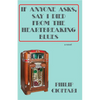 If Anyone Asks, Say I Died from the Heartbreaking Blues - Paperback