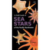 A Field Guide to Sea Stars of the Pacific Northwest - Paperback