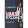 Mujer Reposicionate: Revela tu diseño y no dejes que nada te robe la esencia - Paperback
