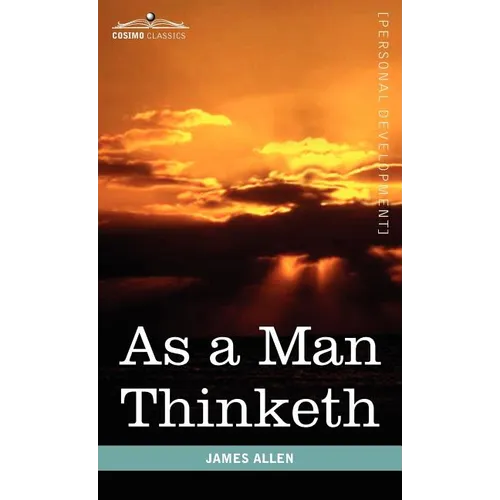As a Man Thinketh - Hardcover