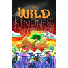 The Wild Kindness: A Psilocybin Odyssey - Paperback