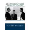 Vice-President Lyndon Baines Johnson: Living Among the Kennedys - Paperback