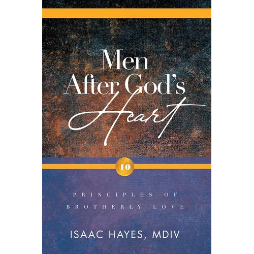 Men After God's Heart: 10 Principles of Brotherly Love - Paperback