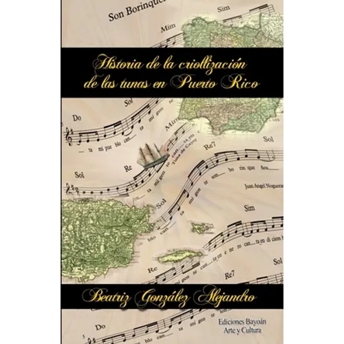 Historia de la criollización de las tunas en Puerto Rico - Paperback