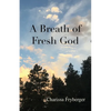 A Breath of Fresh God - Paperback