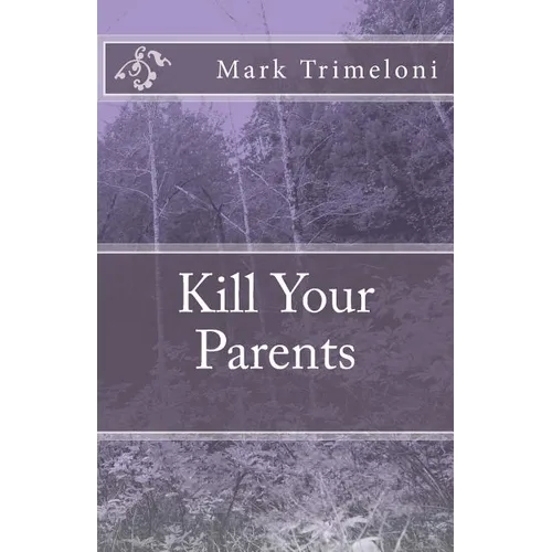 Kill Your Parents - Paperback