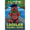 Lachlan Cleans the River - Hardcover