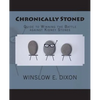 Chronically Stoned: Guide to winning the battle against kidney stones - Paperback