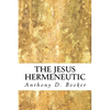 The Jesus Hermeneutic - Paperback