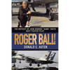 Roger Ball!: The Odyssey of John Monroe "Hawk" Smith Navy Fighter Pilot - Paperback