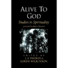 Alive to God: Studies in Spirituality - Paperback