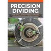 Precision Dividing for Small Shop Metalworkers - Paperback