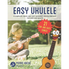 Easy Ukulele: A Complete, Quick and Easy Beginner Ukulele Method for Kids and Adults - Paperback