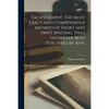 Tachygraphy. The Most Exact and Compendious Method of Short and Swift Writing, That Hath Ever Been Published by Any. - Paperback