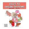 Cells to Organ Systems - Paperback