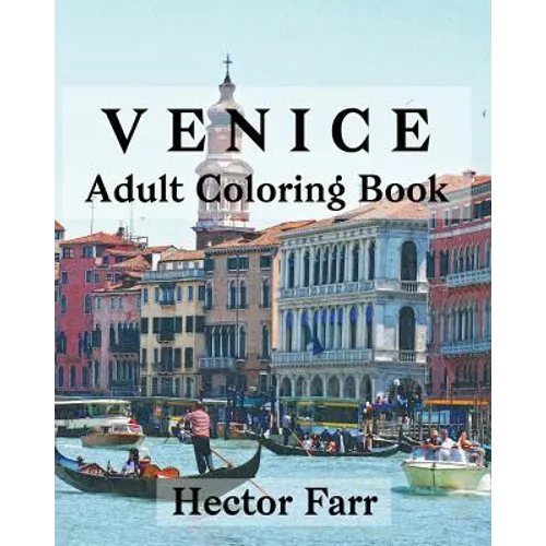 Venice: Adult Coloring Book: Itary Sketches Coloring Book - Paperback