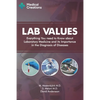 Lab Values: Everything You Need to Know about Laboratory Medicine and its Importance in the Diagnosis of Diseases - Paperback