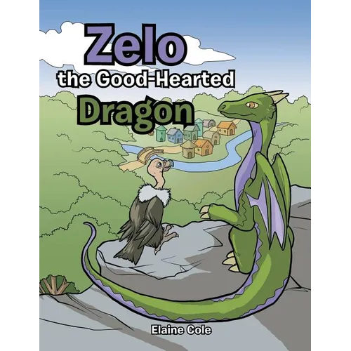 Zelo the Good-Hearted Dragon - Paperback