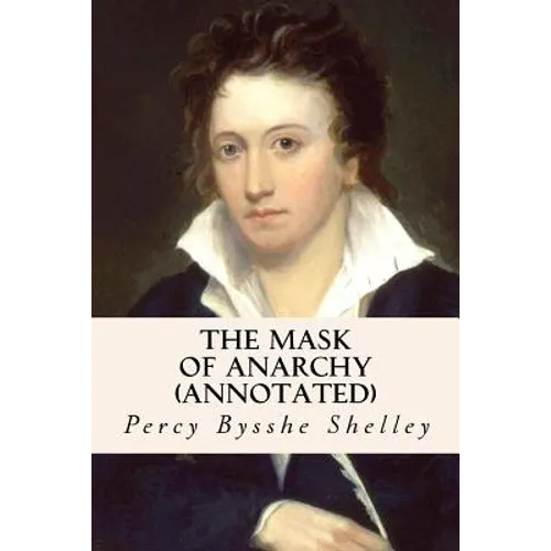 The Mask of Anarchy (annotated) - Paperback